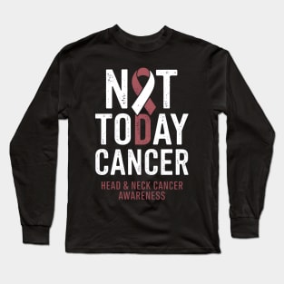 Not Today Throat Oral Head and Neck Cancer Awareness Ribbon Long Sleeve T-Shirt